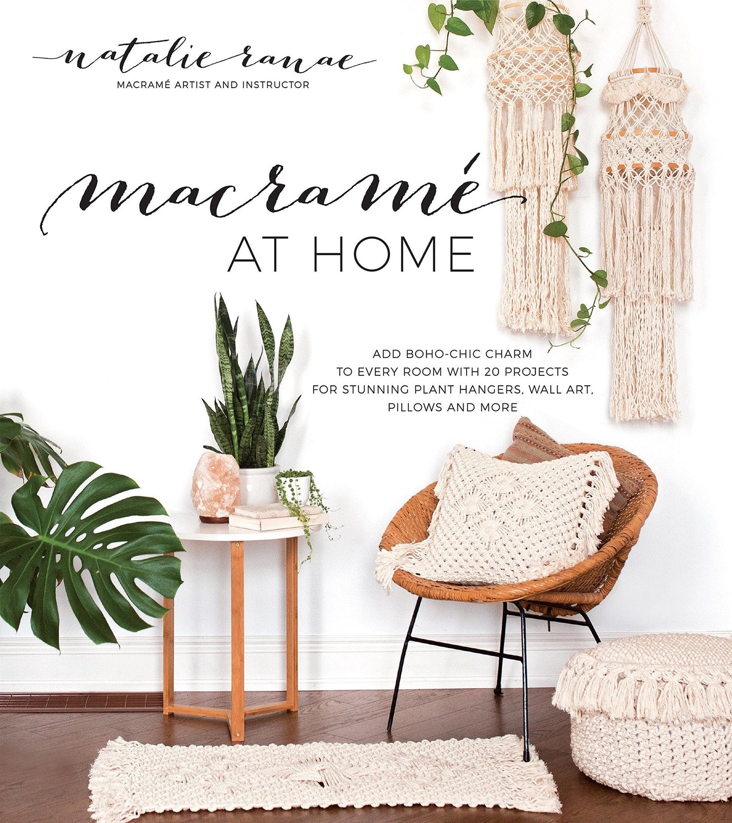 Macramé en casa: agregue un encanto boho-chic a cada habitación con 20 proyectos para impresionantes colgadores de plantas, arte de pared, almohadas y más